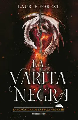 La Varita Negra (Las Crónicas de la Bruja Negra 3)