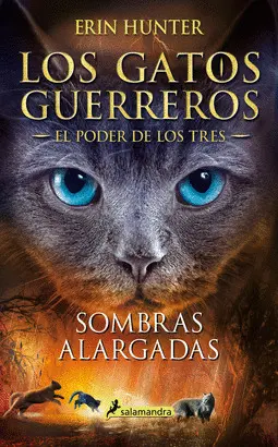 Los Gatos Guerreros el Poder de los Tres 5 - Sombras Alargadas