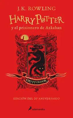 HARRY POTTER Y EL PRISIONERO DE AZKABAN (EDICIÓN GRYFFINDOR DEL 20º ANIVERSARIO)