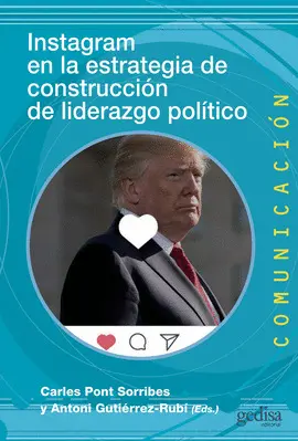 Instagram en la Estrategia de Construcción de Liderazgo Político