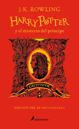 HARRY POTTER Y EL MISTERIO DEL PRÍNCIPE (EDICIÓN GRYFFINDOR DEL 20º ANIVERSARIO)