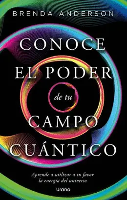 Conoce el Poder de tu Campo Cuantico
