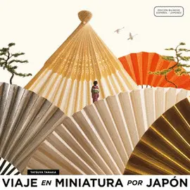 VIAJE EN MINIATURA POR JAPÓN