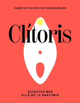 CLÍTORIS: SECRETOS MÁS ALLÁ DE LA ANATOMÍA