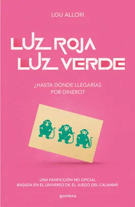 LUZ ROJA. LUZ VERDE  ¿HASTA DÓNDE LLEGARÍAS POR DINERO?