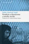 VENDRÁN A DETENERME A MEDIA NOCHE