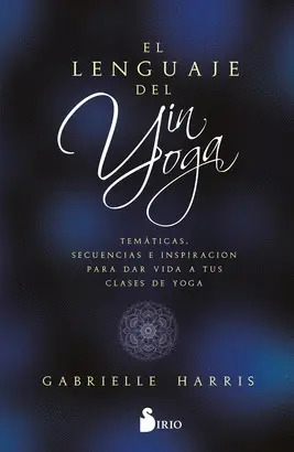 EL LENGUAJE DEL YIN YOGA