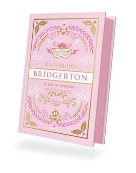 TE DOY MI CORAZÓN (BRIDGERTON 3). EDICIÓN COLECCIONISTA