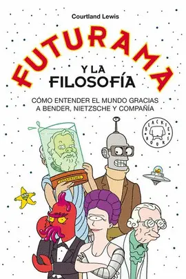 FUTURAMA Y LA FILOSOFÍA