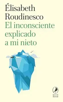 El Inconsciente Explicado a mi Nieto
