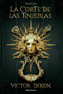 LA CORTE DE LAS TINIEBLAS ( VAMPYRIA 1 )