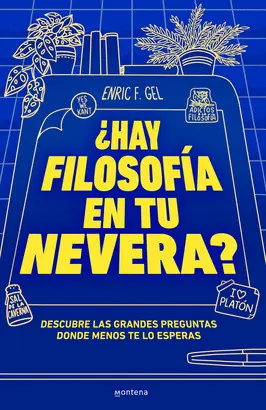 ¿HAY FILOSOFÍA EN TU NEVERA?