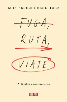 FUGA, RUTA, VIAJE