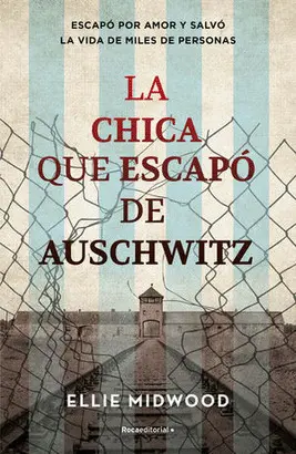 CHICA QUE ESCAPO DE AUSCHWITZ, LA