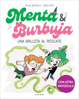 MENTA Y BURBUJA 4: UNA BRUJITA AL RESCATE