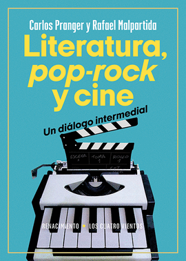 LITERATURA, POP-ROCK Y CINE: UN DILOGO INTERMEDIAL