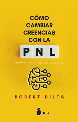 CÓMO CAMBIAR CREENCIAS CON LA PNL