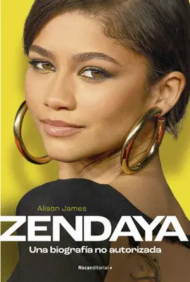 ZENDAYA. BIOGRAFIA NO AUTORIZADA