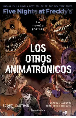 OTROS ANIMATRONICOS. FNAF 2 NOVELA GRAFI