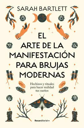 EL ARTE DE LA MANIFESTACIÓN PARA BRUJAS MODERNAS