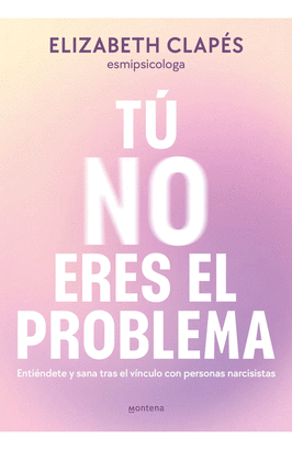 T NO ERES EL PROBLEMA