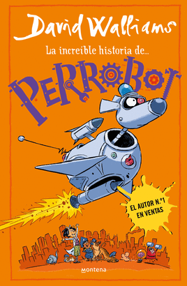 LA INCREBLE HISTORIA DE... - PERROBOT