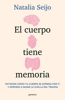 EL CUERPO TIENE MEMORIA