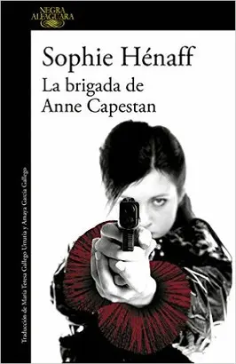 LA BRIGADA DE ANNE CAPESTAN (ANNE CAPESTAN 1)
