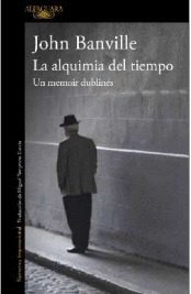 LA ALQUIMIA DEL TIEMPO. UN MEMOIR DUBLINS