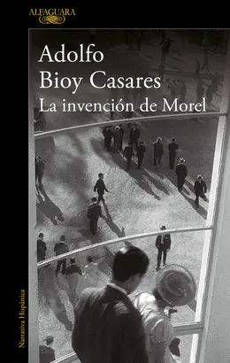 LA INVENCIÓN DE MOREL (EDICIÓN DEFINITIVA)