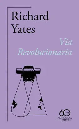 VÍA REVOLUCIONARIA (60.º ANIVERSARIO DE ALFAGUARA)