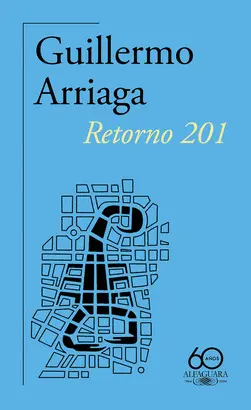 RETORNO 201 (60.º ANIVERSARIO DE ALFAGUARA)