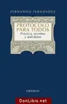 PROTOCOLO PARA TODOS : PRÁCTICA, SECRETOS Y ANÉCDOTAS