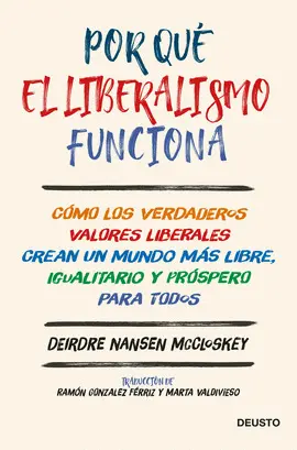 Por qué el Liberalismo Funciona