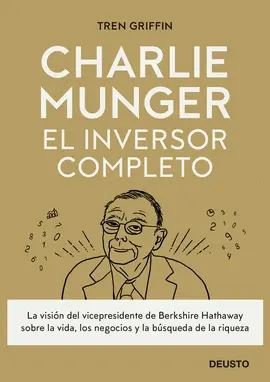 CHARLIE MUNGER: EL INVERSOR COMPLETO