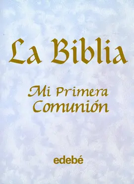 La Biblia. mi Primera Comunión