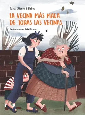 LA VECINA MÁS MALA DE TODAS LAS VECINAS