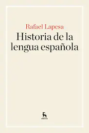 HISTORIA DE LA LENGUA ESPAÑOLA