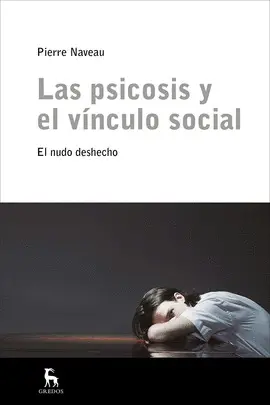 Las Psicosis y el Vínculo Social. El Nudo Deshecho
