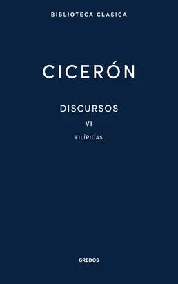 DISCURSOS VOL. VI. FILÍPICAS