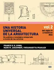 Una Historia Universal de la Arquitectura. Un Análisis Cronológico Comparado a T