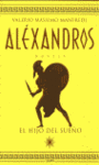 ALEXANDROS I - EL HIJO DEL SUEÑO