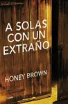 A SOLAS CON UN EXTRAÑO