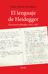 EL LENGUAJE DE HEIDEGGER: DICCIONARIO FILOSFICO 1912-1927