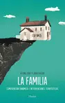 LA FAMILIA. COMPRENSIÓN DINÁMICA E INTERVENCIONES TERAPÉUTICAS
