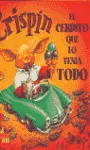 Crispin el Cerdito que lo Tenia Tod