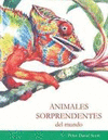 ANIMALES SORPRENDENTES DEL MUNDO (COLECCION CONOCER Y COMPRENDER)