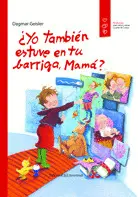 ¿YO TAMBIÉN ESTUVE EN TU BARRIGA, MAMÁ?