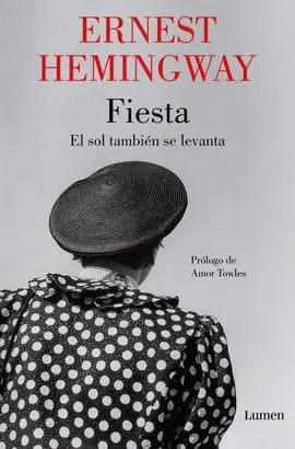 Fiesta: el Sol También se Levanta
