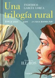 UNA TRILOGÍA RURAL (BODAS DE SANGRE, YERMA Y LA CASA DE BERNARDA ALBA)